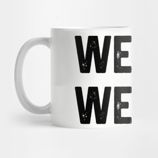 We Build We Fight Mug